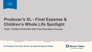 Produrcer's XL - Final Expense & Children's Whole Life Spotlight